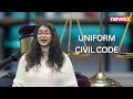 Watch | What is UCC ? Explained From The Legal Perspective | NewsX  - 02:37 min - News - Video