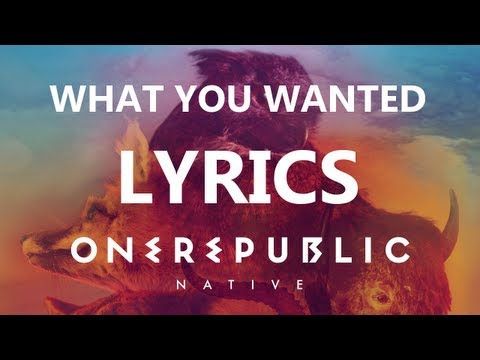 OneRepublic - What You Wanted - Lyrics Video (Native Album)