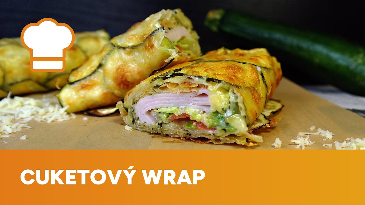 Upečte si cuketový wrap, který z nudné zeleniny udělá hvězdu večeře