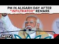 PM Modi In Aligarh: Day After Infiltrators Speech, PM Highlights Government Efforts For Muslims