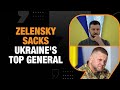 Zelensky Fires Ukraines Army Chief Amidst Growing Tensions Over War