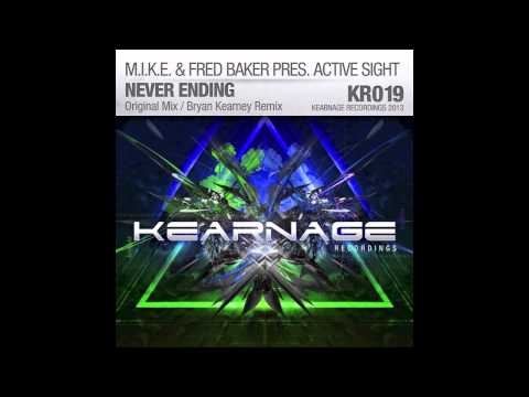 M.I.K.E. & Fred Baker Presents Active Sight - Never Ending(Original Mix)
