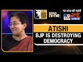 WITT Satta Sammelan | Atishi says BJP Is Destroying Democracy in The Country