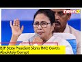 BJP State President Slams TMC Govt | Mamata Banerjee Govts Is Absolutely Corrupt | NewsX