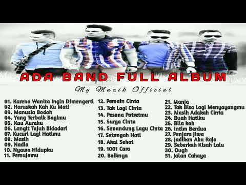 ADA BAND FULL ALBUM TANPA IKLAN - Karena Wanita Ingin Dimengerti || MUSIC TIME