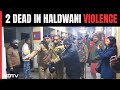 Haldwani Clash | 4 Dead, Over 250 Injured In Violence Over Uttarakhand Madrasa Demolition