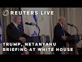 LIVE: Trump, Netanyahu hold White House news conference
