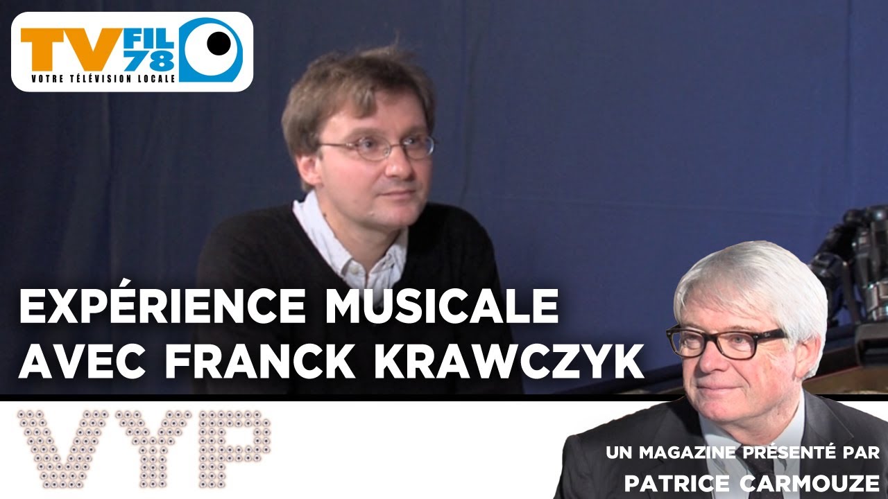 VYP – Expérience musicale avec Franck Krawczyk
