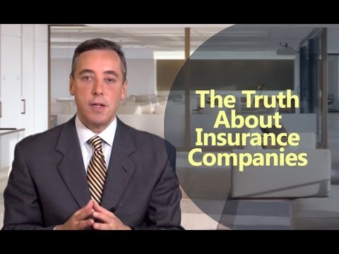 The Truth about Insurance Companies!