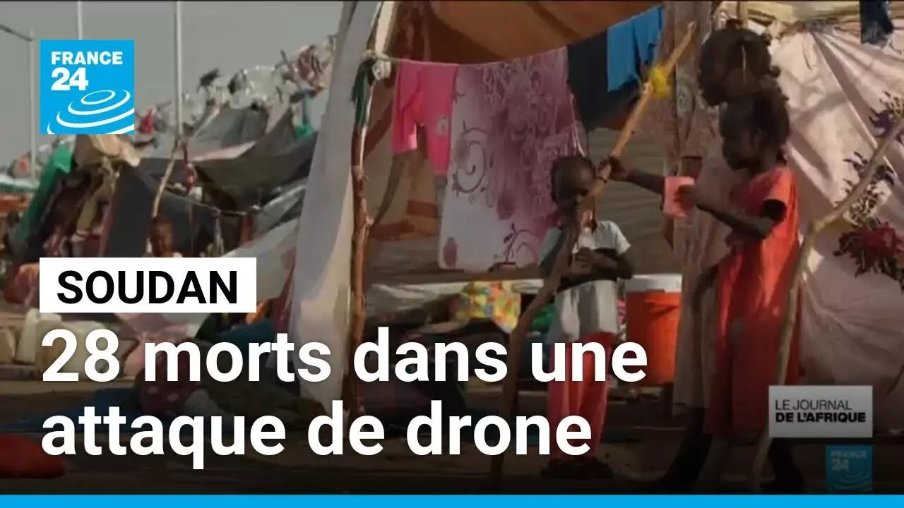 Soudan : 28 morts dans une attaque de drone sur un marché selon une ONG • FRANCE 24