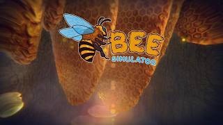 Bee Simulator - Gamescom 2018 Trailer