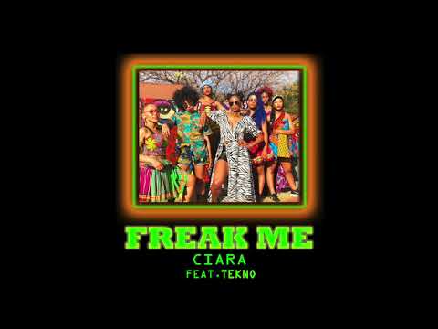 Ciara - Freak Me feat. Tekno (Audio)