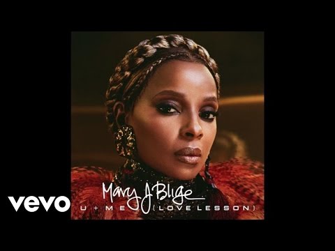 Mary J. Blige - U + Me (Love Lesson) (Audio)