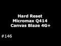 Сброс настроек Micromax Q414  (Hard Reset Micromax Q414 Canvas Blaze 4G+)