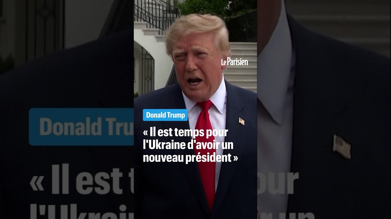 Trump affirme qu' « il est temps pour l'Ukraine d'avoir un nouveau président »