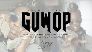 Guwop (feat. Quavo, Offset and Young Scooter)