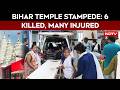 Bihar Temple Stampede | 6 Killed, Several Injured In Stampede At Bihar’s Ashok Dham Temple