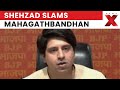 Shehzad Poonawala Slams Mahagathbandhan: Division and Confusion, No Clear Vision