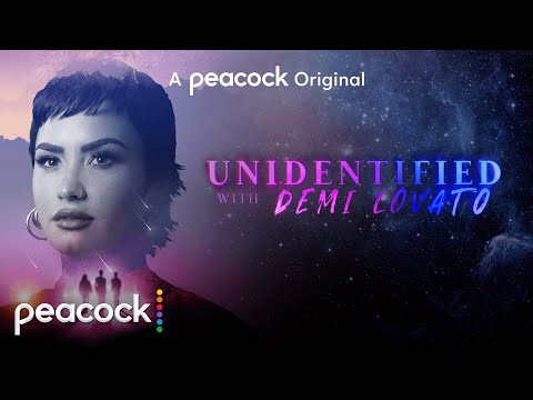 Unidentified with Demi Lovato | Official Trailer | Peacock Original