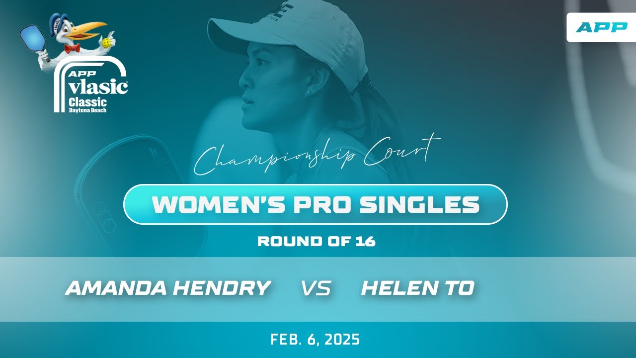 2025 APP Vlasic Classic Daytona Beach | Hendry vs. To | Women's Pro Singles Round of 16