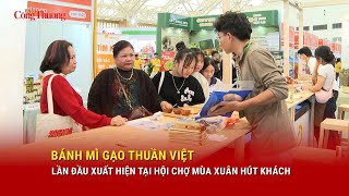 Bánh mì gạo thuần Việt lần đầu xuất hiện tại Hội chợ Mùa Xuân hút khách | Báo Công Thương