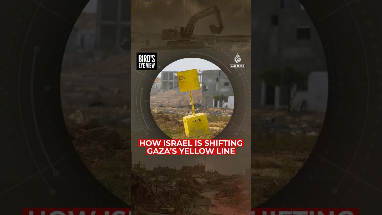 How Israel is shifting Gaza’s yellow line | Bird's Eye View
