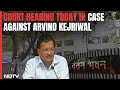 Delhi Court Takes Up Probe Agency Petition Over Arvind Kejriwal Skipping Summons