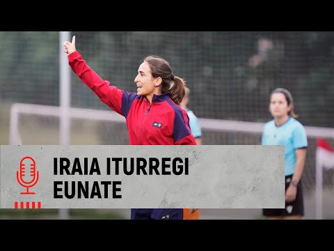 🎙️ Iraia Iturregi & Eunate | Athletic Club 2-1 CA Osasuna | Amistosos 2022/23 Lagunartekoak