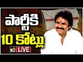 Pawan Kalyan Donates Rs 10 Crores For party!- Live