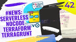 DKT42 - News: Serverless, NoCode, Terraform, Terragrunt, Incident Management, Security