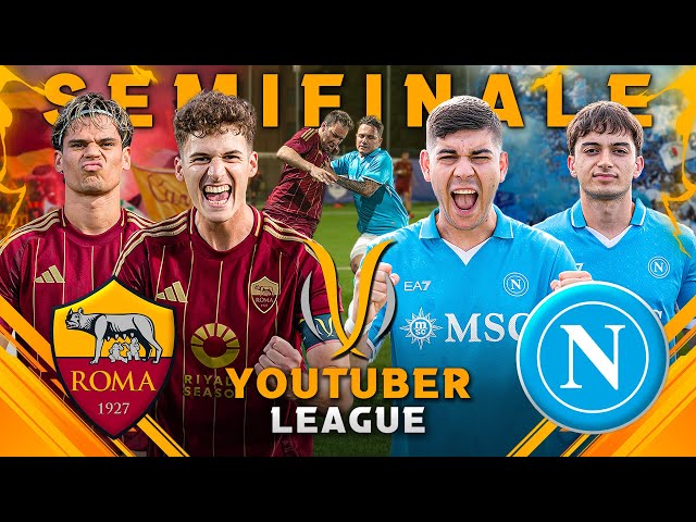 ⚽️🏆 YOUTUBER LEAGUE ► ROMA - NAPOLI | SEMIFINALE