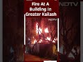 Massive Fire At A Building In Delhis Greater Kailash