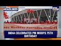 Top Headlines: PM Modi Turns 75: Celebrations Across India | Putin, Netanyahu, Meloni Greet PM Modi