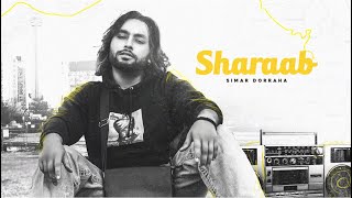 SHARAAB ~ Simar Dorraha Ft Raka | Punjabi Song