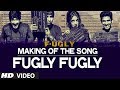 Making of Fugly Fugly Song | Akshay Kumar, Salman Khan | Yo Yo Honey Singh
