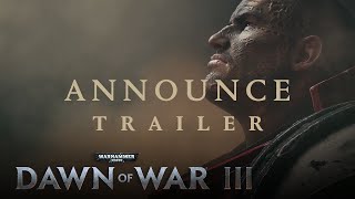 Warhammer 40000: Dawn of War III - Announcement Trailer