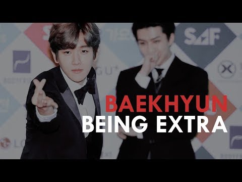 BAEKHYUN being EXTRA