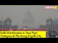 Delhi AQI Remains in Very Poor Category | Smog Engulfs City | NewsX