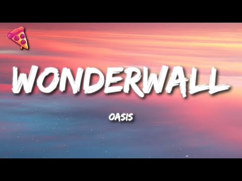 Oasis - Wonderwall (Lyrics)