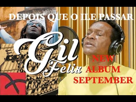 Gil Felix - Gil Felix: After the Ilê Passes