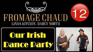 Fromage Chaud - Fromage Chaud Band | Mini Concert #12 | Our Irish Dance Party