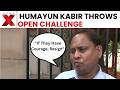 Humayun Kabir Challenges Rebel TMC MPs, Questions NCPIs Political Relevance | NewsX