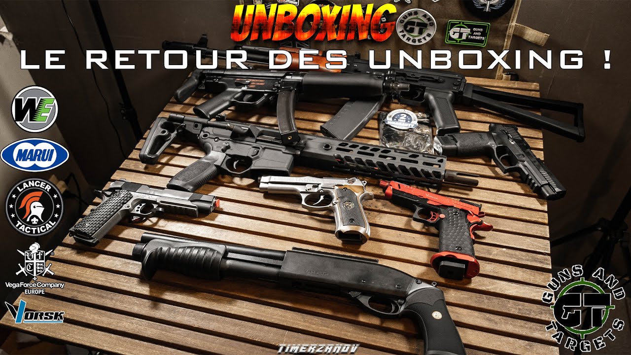 UNBOXING AIRSOFT - LE RETOUR DES UNBOXING ! (GUNS AND TARGETS)