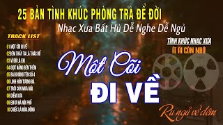 25 Tình Khúc Nhạc Xưa Thư Giãn Ở Phòng Trà Quán Cafe ➤ Lk Nhạc Tình Ca Hải Ngoại Cực DỄ NGHE DỄ NGỦ