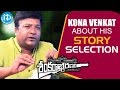 Kona Venkat speaks about script writing for films