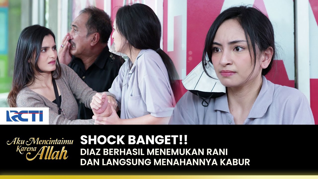 BERONTAK!! Rani Kabur Dari Penjagaan Diaz | AKU MENCINTAIMU KARENA ALLAH | EPS.97-98 (4/5)