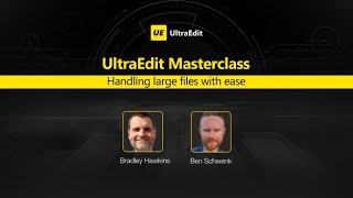 UltraEdit Masterclass: Handling large files with ease