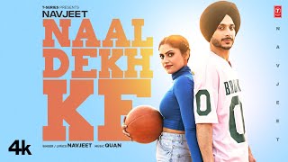 Naal Dekh Ke ~ Navjeet & Quan | Punjabi Song