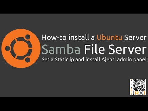 How-to install a Ubuntu Server Samba File Server Set a Static ip and
install Ajenti admin panel