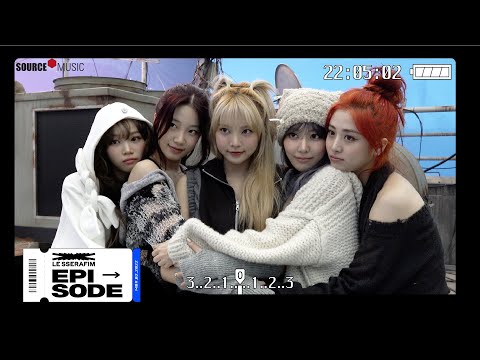 [EPISODE] LE SSERAFIM (르세라핌) EASY TRAILER 'Good Bones' Shoot Sketch